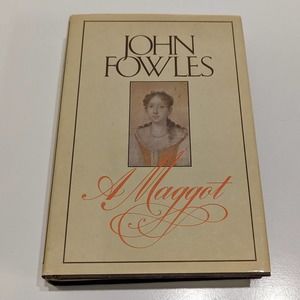 A Maggot (1985, Hardcover) – John Fowles [Murder Mystery, Drama, Thriller]
